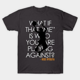 kise ryouta said; T-Shirt